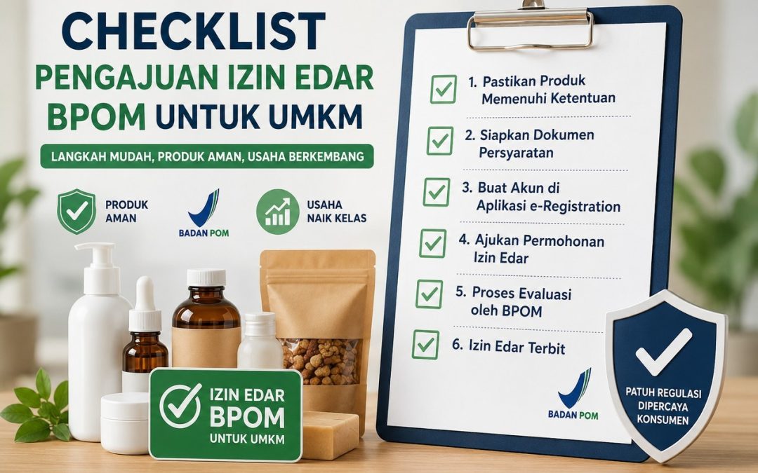 Checklist pengajuan izin edar BPOM untuk UMKM di Indonesia
